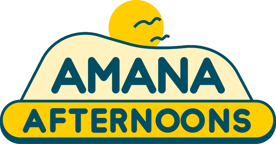 Amana Afternoons